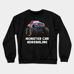 Monster Car Adrenaline Crewneck Sweatshirt